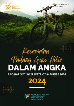 Kecamatan Padang Guci Hilir Dalam Angka 2024