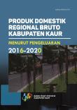 Produk Domestik Regional Bruto Kabupaten Kaur Menurut Pengeluaran 2016 - 2020