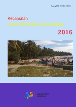 Kecamatan Kaur Selatan Dalam Angka 2016