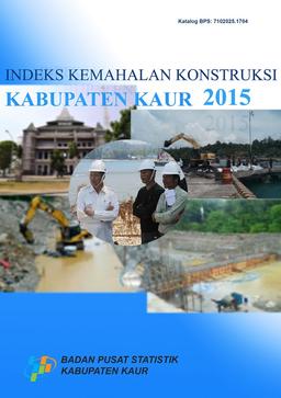 Indeks Kemahalan Konstruksi Kabupaten Kaur 2015