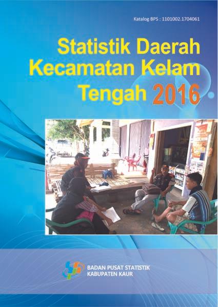 Kelam Tengah Subdistrict Statistics 2016