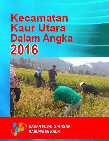 Kecamatan Kaur Utara Dalam Angka 2016