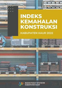 Indeks Kemahalan Konstruksi Kabupaten Kaur 2022