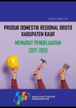 Produk Domestik Regional Bruto Kabupaten Kaur Menurut Pengeluaran 2017 - 2021